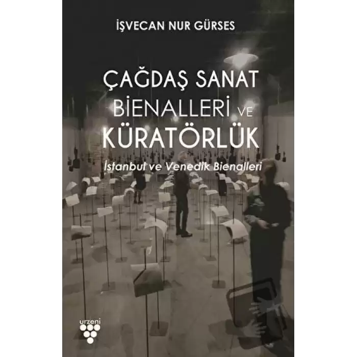 Çağdaş Sanat Bienalleri ve Küratörlük