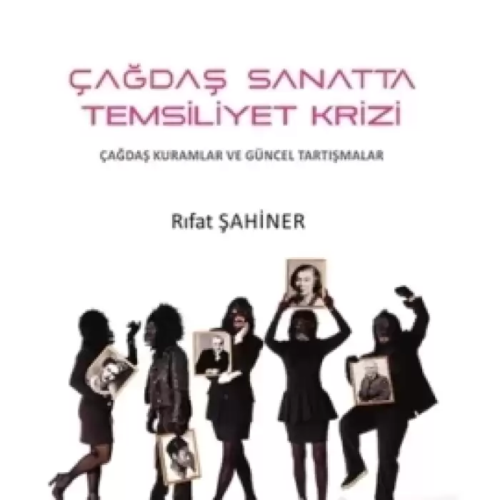 Çağdaş Sanatta Temsiliyet Krizi