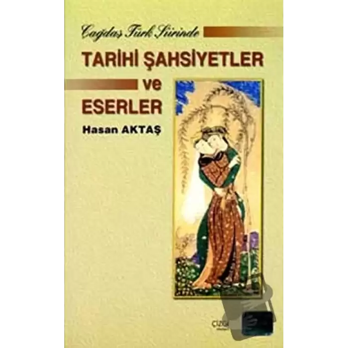 Çağdaş Türk Şiirinde Tarihi Şahsiyetler ve Eserler