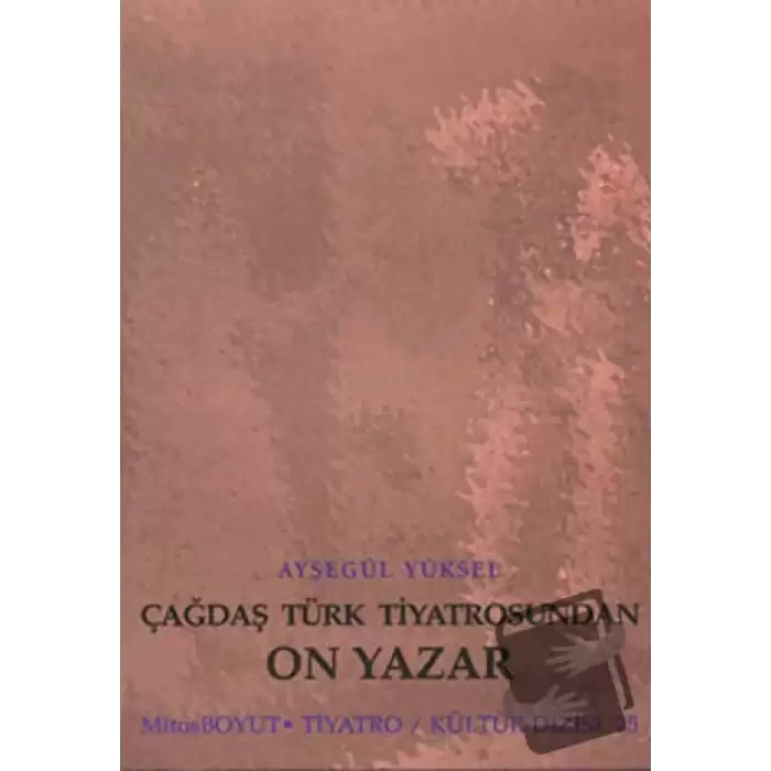 Çağdaş Türk Tiyatrosundan On Yazar