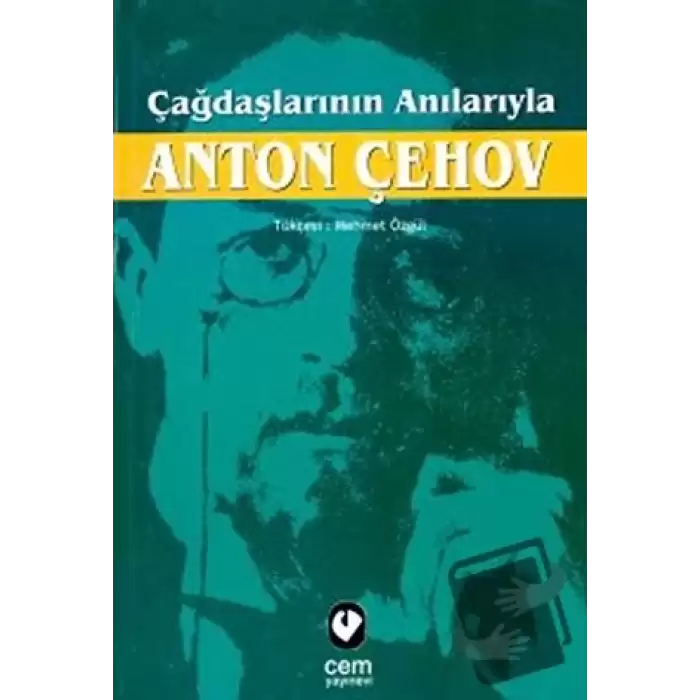 Çağdaşlarının Anılarıyla Anton Çehov