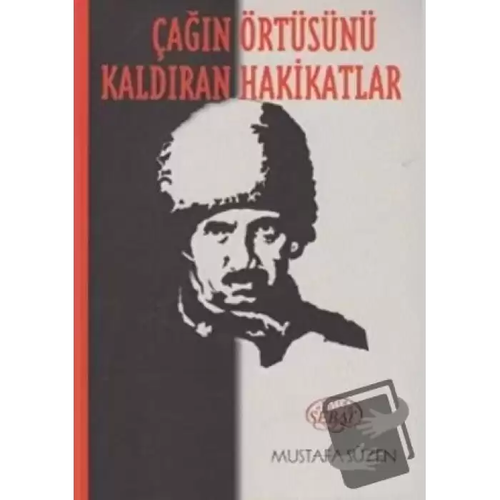 Çağın Örtüsünü Kaldıran Hakikatlar