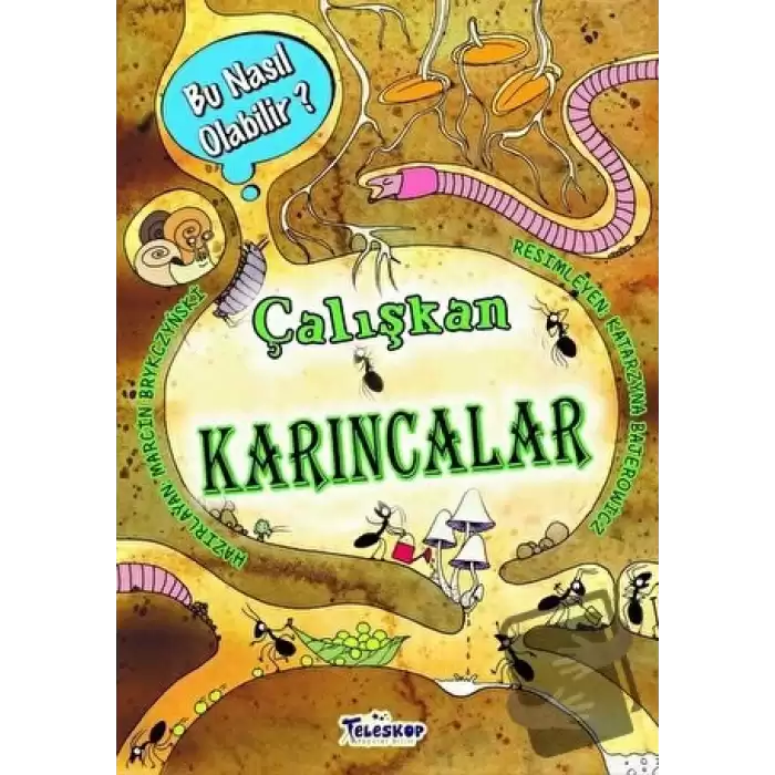 Çalışkan Karıncalar - Bu Nasıl Olabilir? (Ciltli)