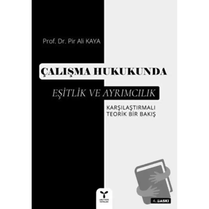 Çalışma Hukukunda Eşitlik ve Ayrımcılık