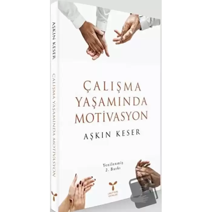 Çalışma Yaşamında Motivasyon