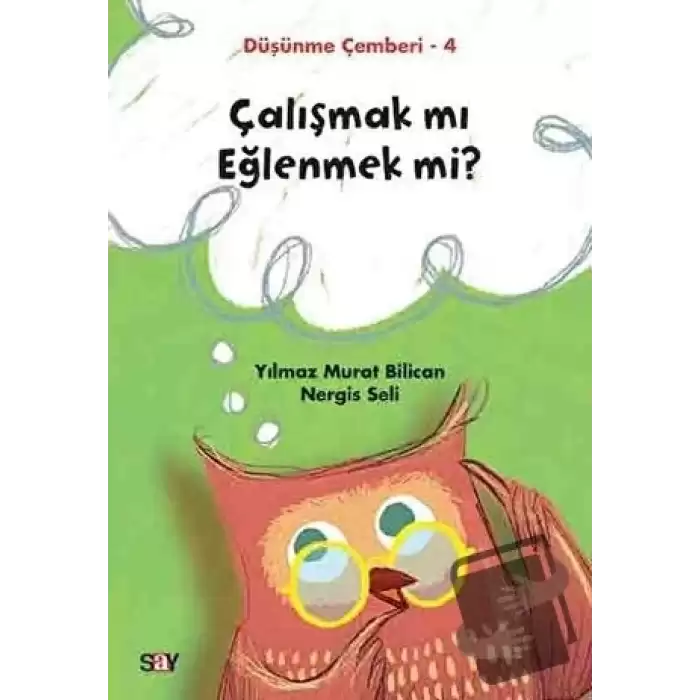 Çalışmak mı Eğlenmek mi? - Düşünme Çemberi 4