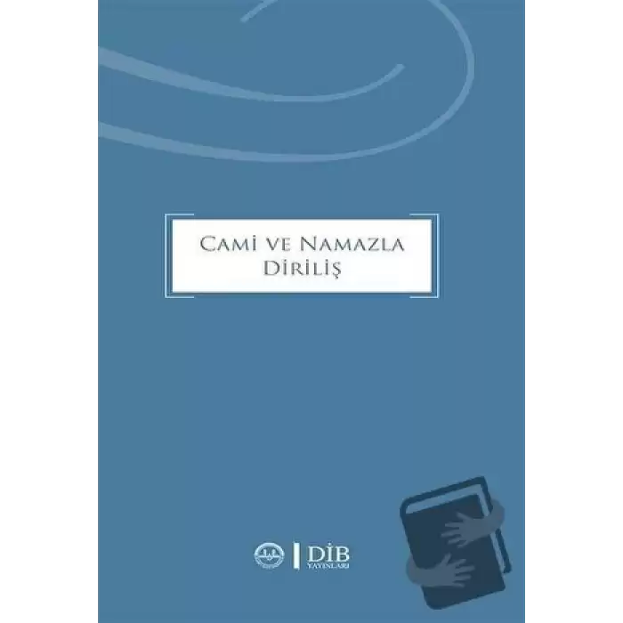 Cami ve Namazla Diriliş