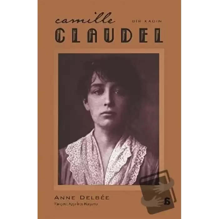 Camille Claudel - Bir Kadın