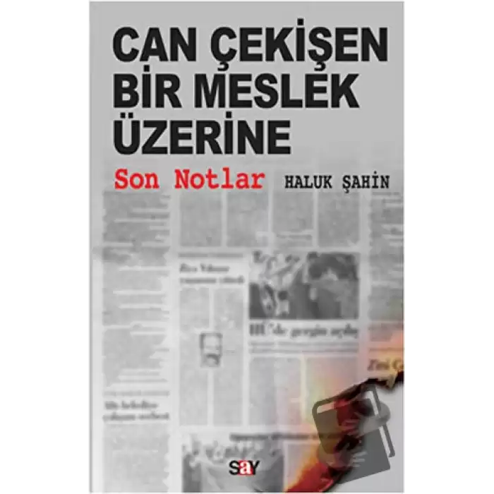 Can Çekişen Bir Meslek Üzerine Son Notlar