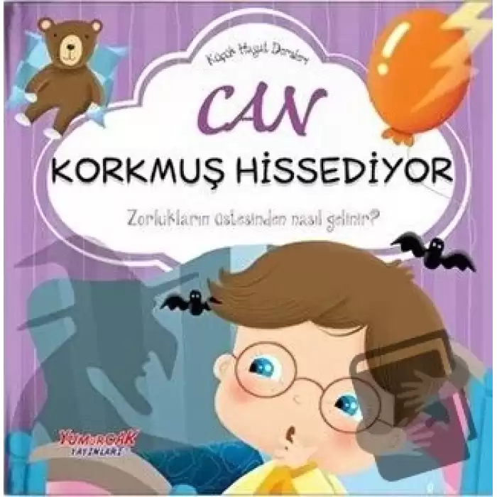 Can Korkmuş Hissediyor - Küçük Hayat Dersleri (Ciltli)