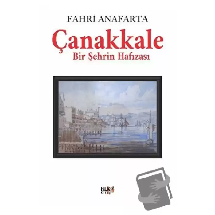 Çanakkale Bir Şehrin Hafızası