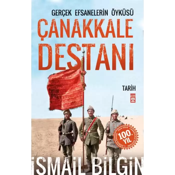 Çanakkale Destanı Gerçek Efsanelerin Öyküsü