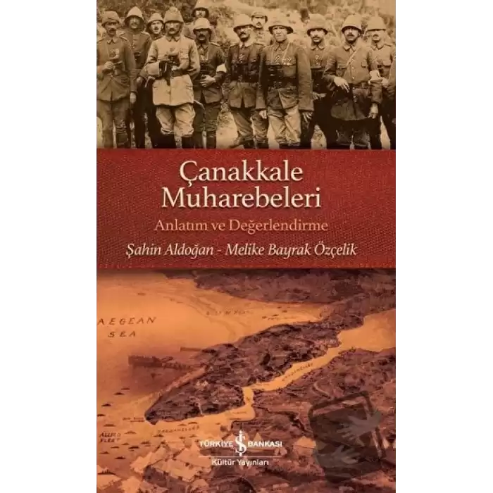 Çanakkale Muharebeleri - Anlatım ve Değerlendirme