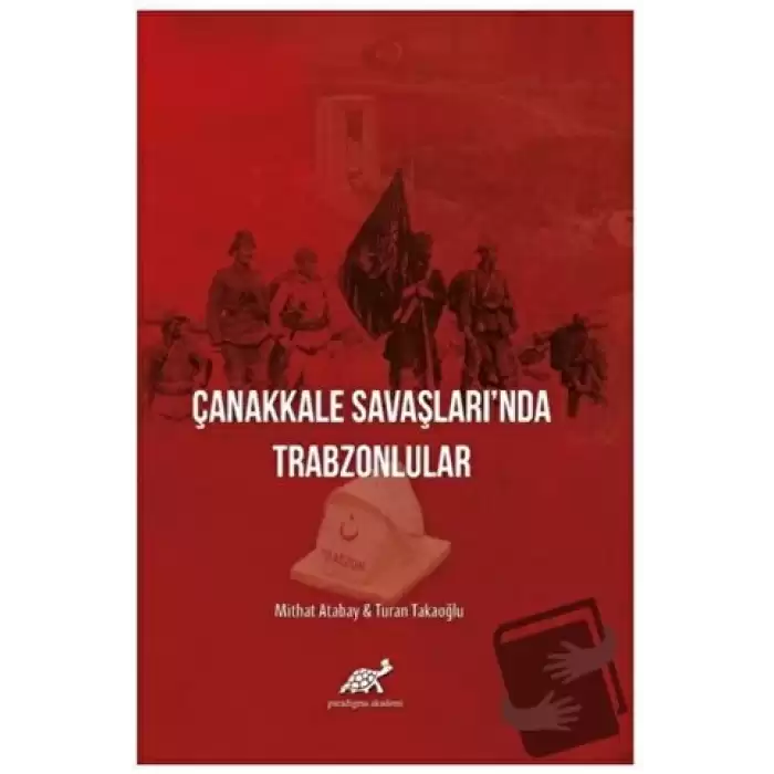 Çanakkale Savaşlarında Trabzonlular (Ciltli)