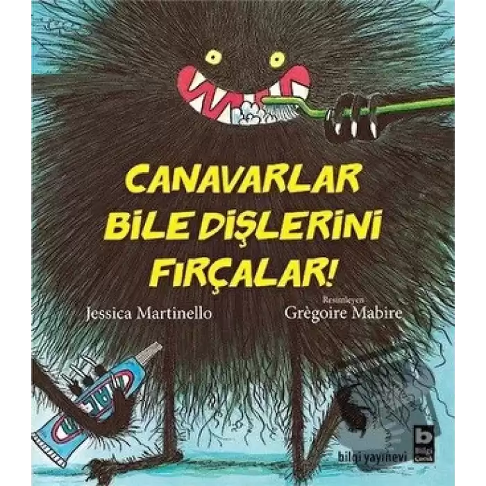 Canavarlar Bile Dişlerini Fırçalar