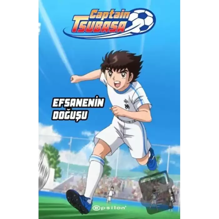 Captain Tsubasa - Efsanenin Doğuşu