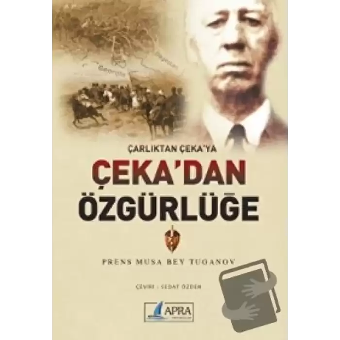 Çarlıktan Çeka’ya Çeka’dan Özgürlüğe