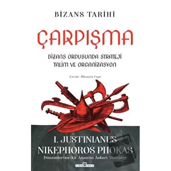 Çarpışma: Bizans Ordusunda Strateji, Talim ve Organizasyon