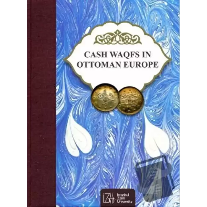 Cash Waqfs In Ottoman Europe (Ciltli)