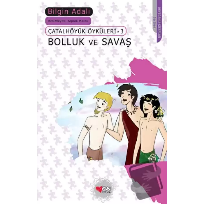 Çatalhöyük Öyküleri 3 - Bolluk ve Savaş