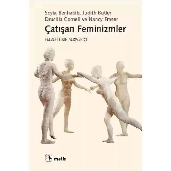 Çatışan Feminizmler: Felsefi Fikir Alışverişi