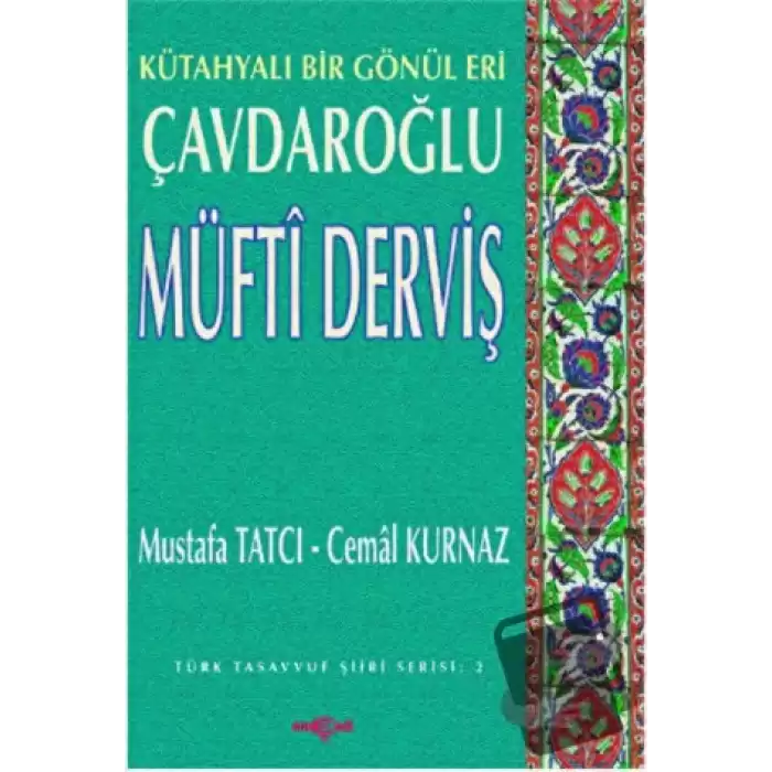 Çavdaroğlu Müfti Derviş Kütahyalı Bir Gönül Eri