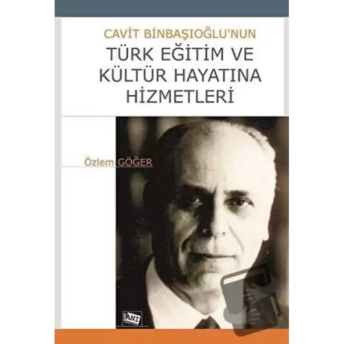 Cavit Binbaşıoğlu’nun Türk Eğitim ve Kültür Hayatına Hizmetleri