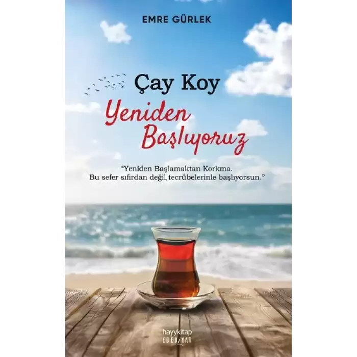 Çay Koy Yeniden Başlıyoruz