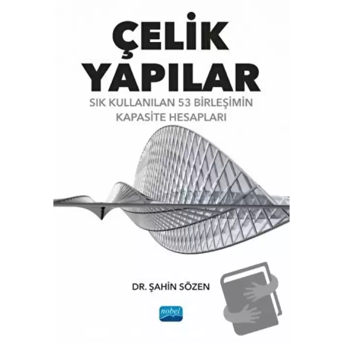 Çelik Yapılar - Sık Kullanılan 53 Birleşimin Kapasite Hesapları