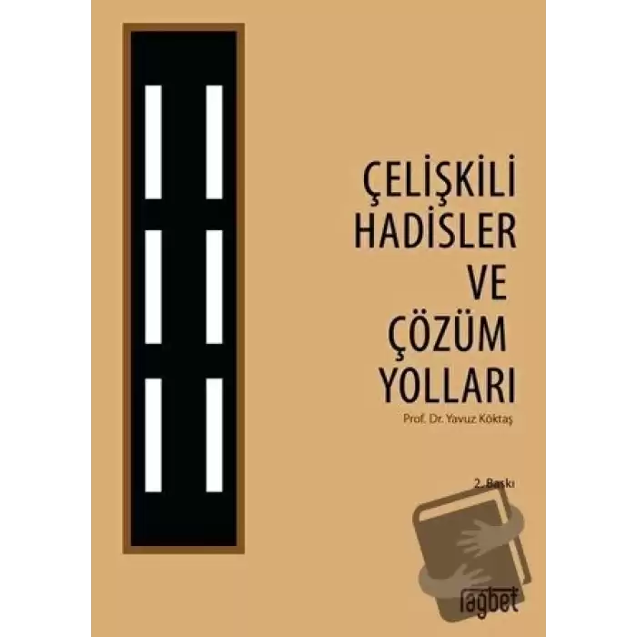 Çelişkili Hadisler ve Çözüm Yolları