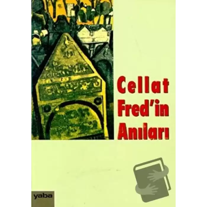 Cellat Fred’in Anıları