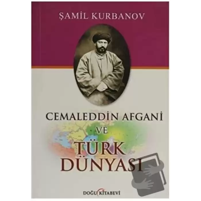 Cemaleddin Afgani ve Türk Dünyası