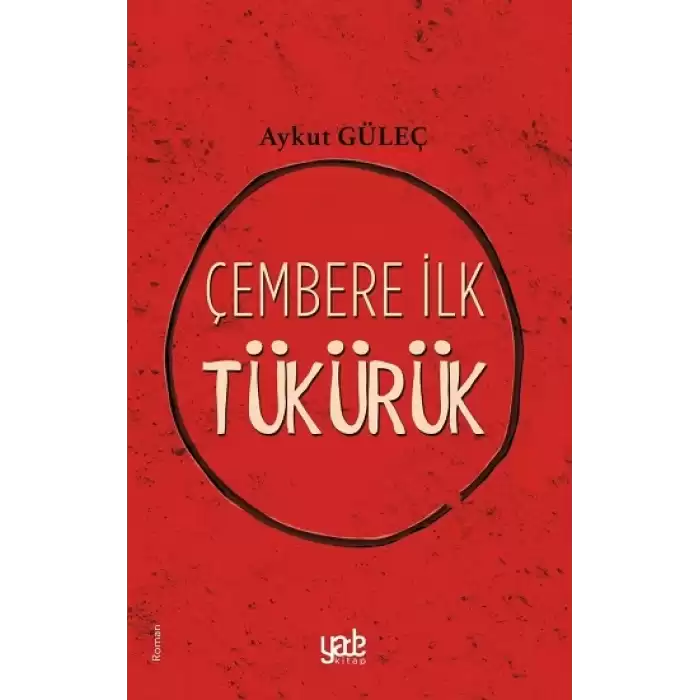 Çembere İlk Tükürük