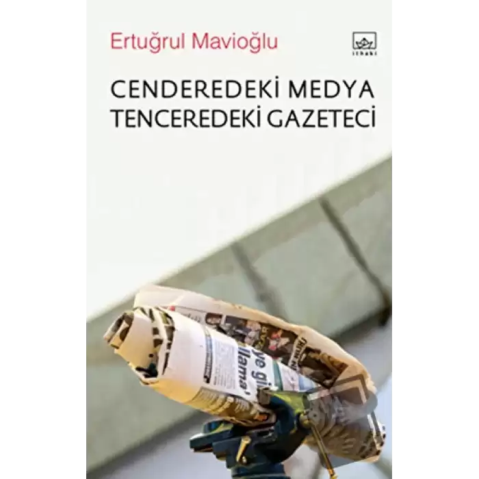 Cenderedeki Medya Tenceredeki Gazeteci