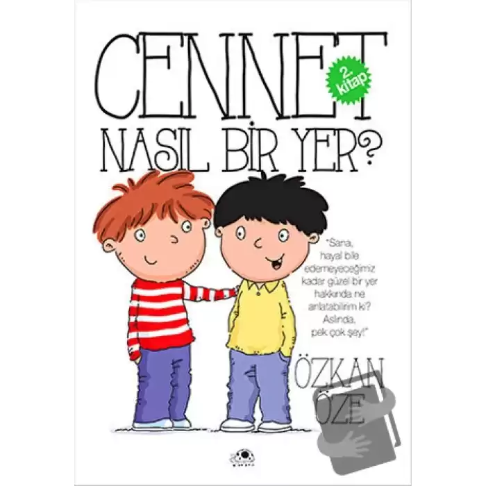 Cennet Nasıl Bir Yer?