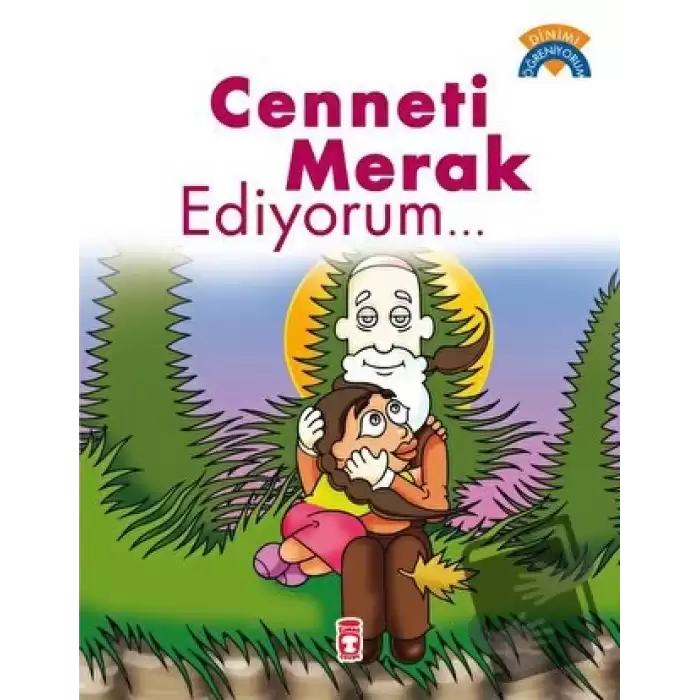 Cenneti Merak Ediyorum - Dinimi Öğreniyorum