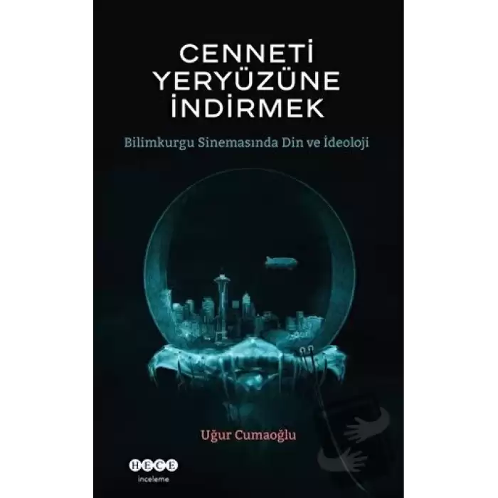 Cenneti Yeryüzüne İndirmek