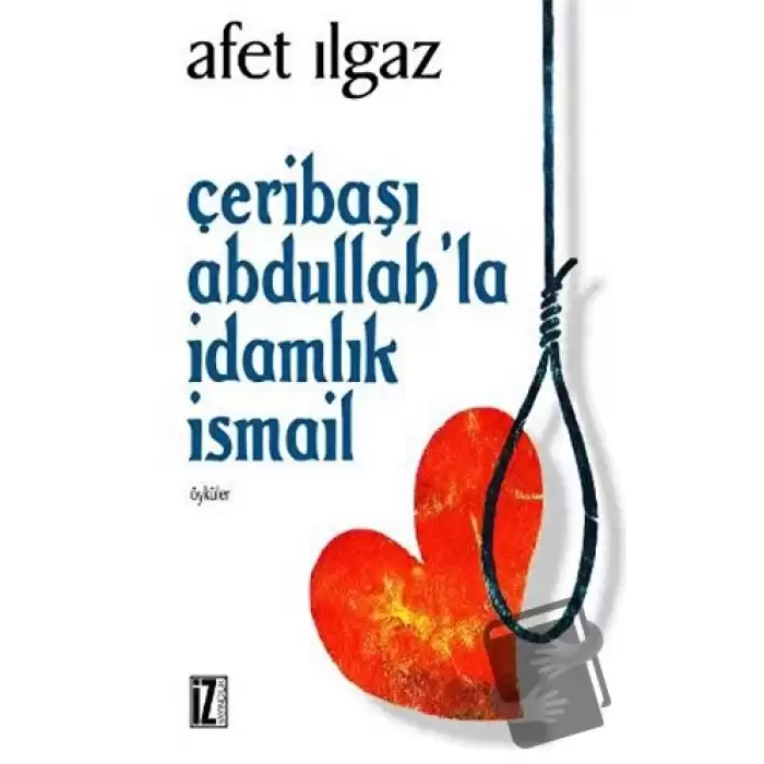 Çeribaşı Abdullah’la İdamlık İsmail