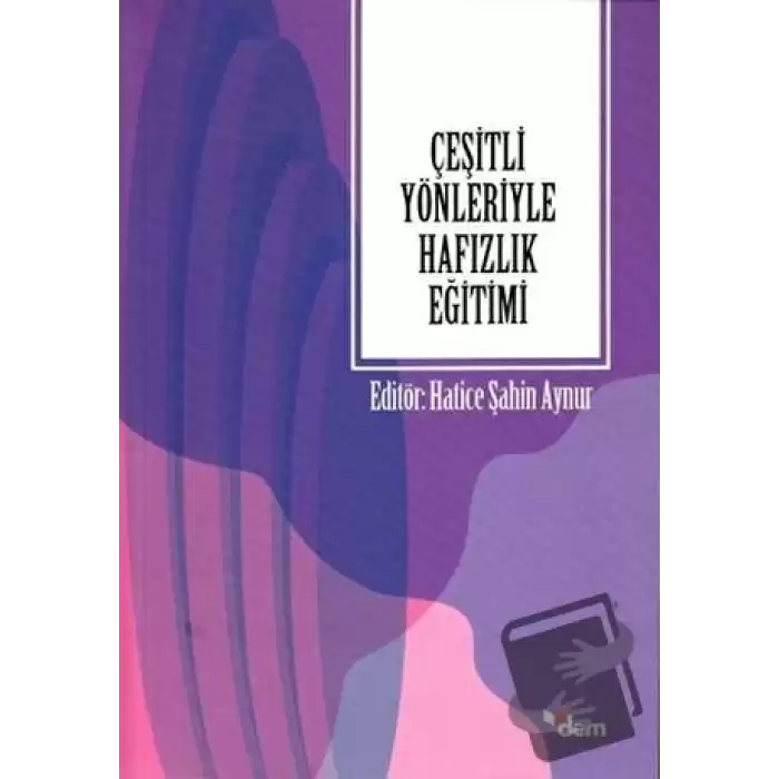 Çeşitli Yönleriyle Hafızlık Eğitimi