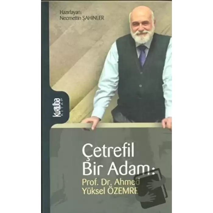 Çetrefil Bir Adam: Prof. Dr. Ahmed Yüksel Özemre