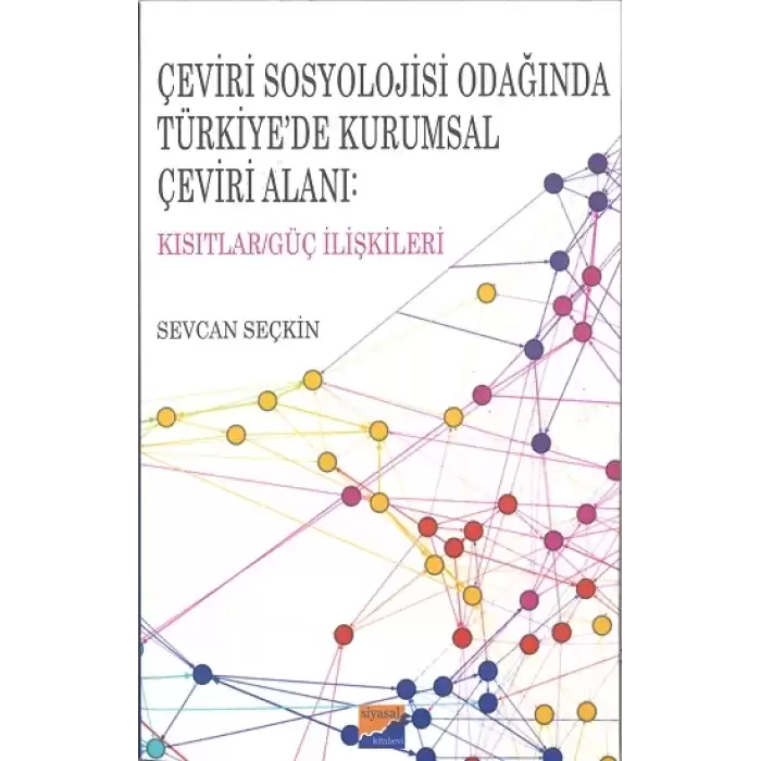 Çeviri Sosyolojisi Odağında Türkiyede Kurumsal Çeviri Alanı