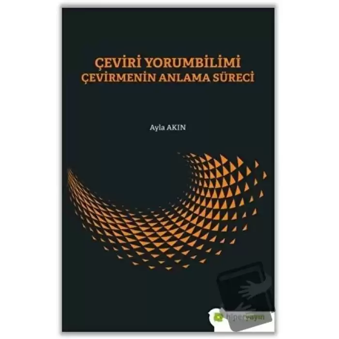 Çeviri Yorumbilimi Çevirmenin Anlam Süreci