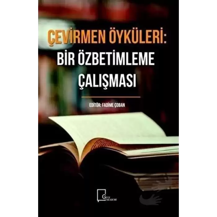 Çevirmen Öyküleri: Bir Özbetimleme Çalışması