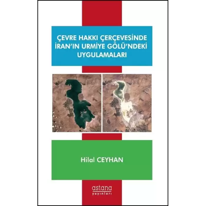 Çevre Hakkı Çerçevesinde İran’ın Urmiye Gölü’ndeki Uygulamaları