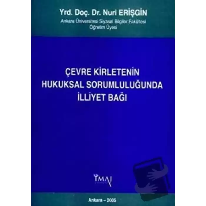 Çevre Kirletenin Hukuksal Sorumluluğunda İlliyet Bağı