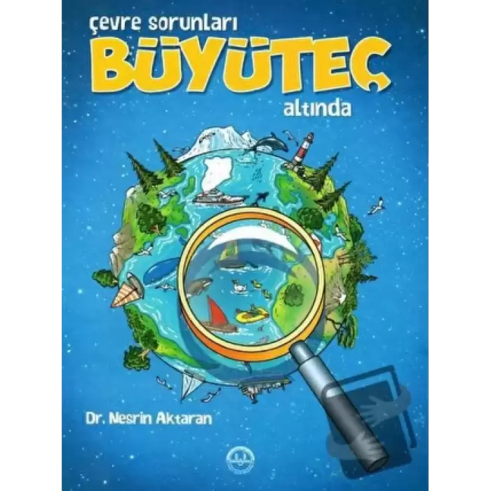 Çevre Sorunları Büyüteç Altında