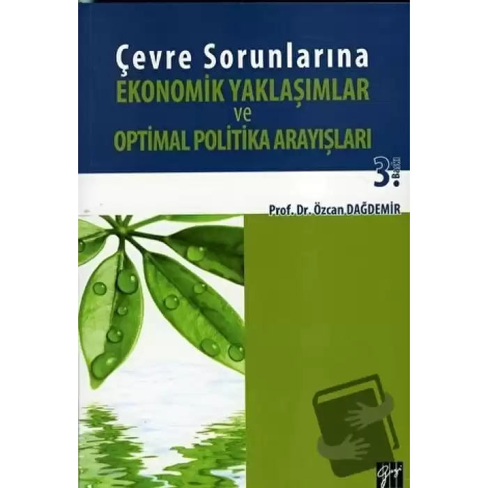 Çevre Sorunlarına Ekonomik Yaklaşımlar ve Optimal Politika Arayışları