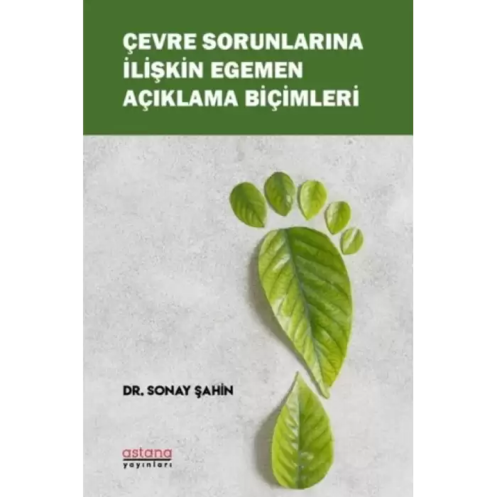 Çevre Sorunlarına İlişkin Egemen Açıklama Biçimleri