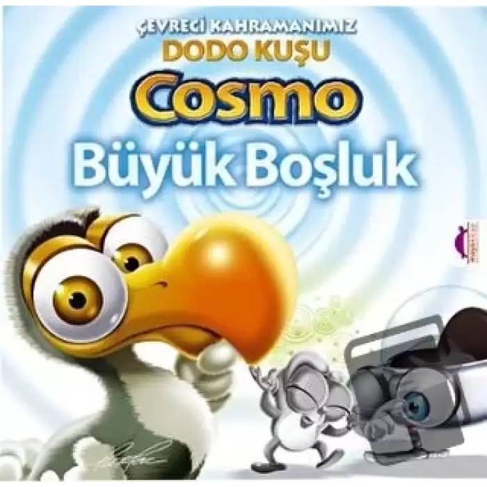 Çevreci Kahramanımız Dodo Kuşu Cosmo - Büyük Boşluk