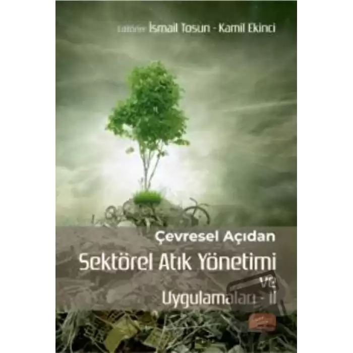 Çevresel Açıdan Sektörel Atık Yönetimi ve Uygulamaları II